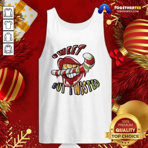 Mouth Sweeat But Wisted Tank Top - Design By Togethertee.com