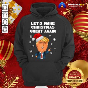 Santa Donald Trump Let’s Make Christmas Great Again Hoodie - Design By Togethertee.com
