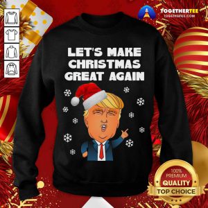 Santa Donald Trump Let’s Make Christmas Great Again Sweatshirt - Design By Togethertee.com