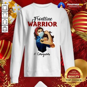 Strong Girl Frontline Warrior Caregiver Sweatshirt - Design By Togethertee.com
