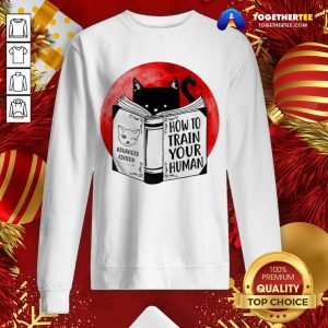Black Cat How To Train Your Human Sweatshirt - Design By Togethertee.com
