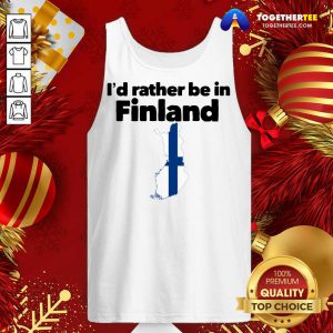 I’d Rather Be In Finland Tank Top - Design By Togethertee.com