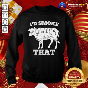 I'd Smoke That Cow Funny Grilling Party Saying Vintage Sweatshirt - Design By Togethertee.com