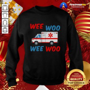 Wee Woo Wee Woo Sweatshirt - Design By Togethertee.com