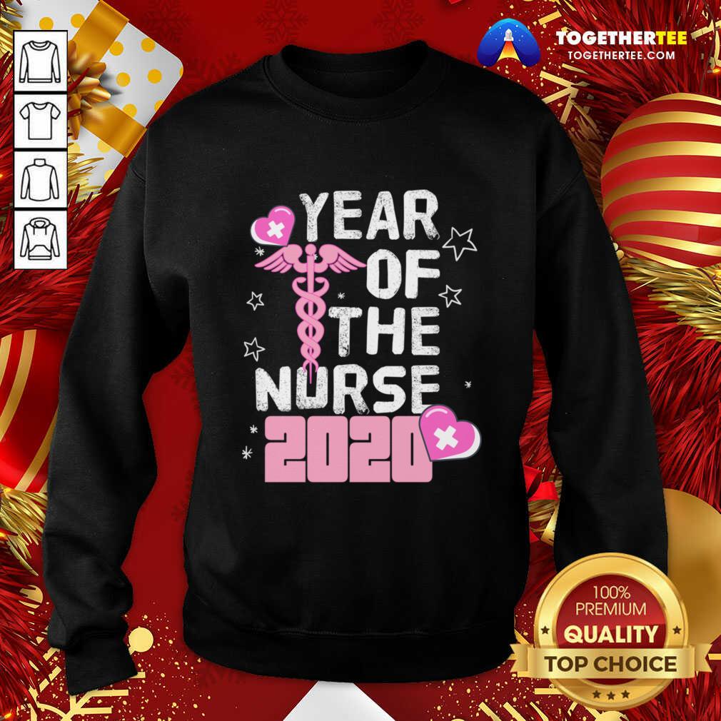 Year Of The Nurse 2020 Sweatshirt - Design By Togethertee.com Year Of The Nurse 2020 Sweatshirt - Design By Togethertee.com