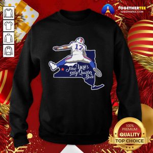 Buffalo Bills Josh Allen New York’s Only Quarterback Sweatshirt - Design By Togethertee.com