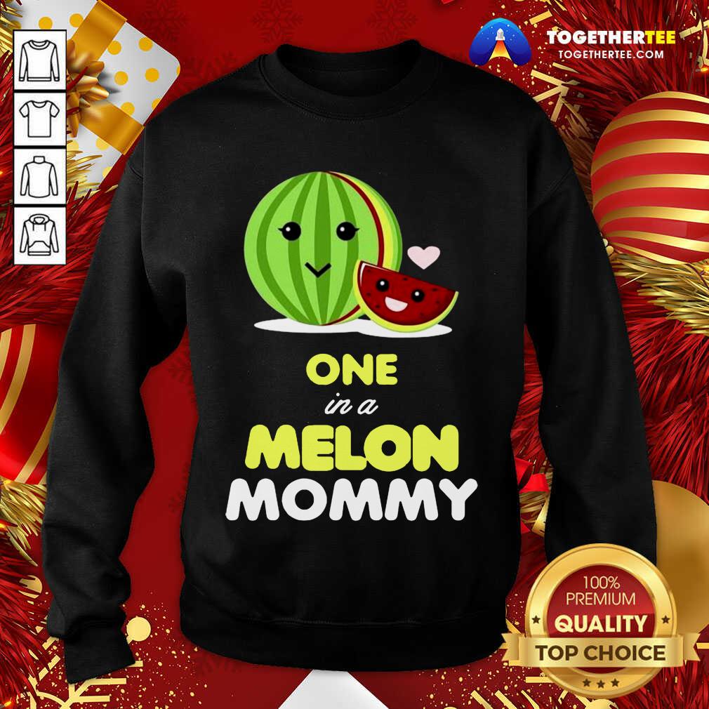 One In A Melon Mommy Funny Fruit Watermelon Mom Sweatshirt - Design By Togethertee.com One In A Melon Mommy Funny Fruit Watermelon Mom Sweatshirt - Design By Togethertee.com