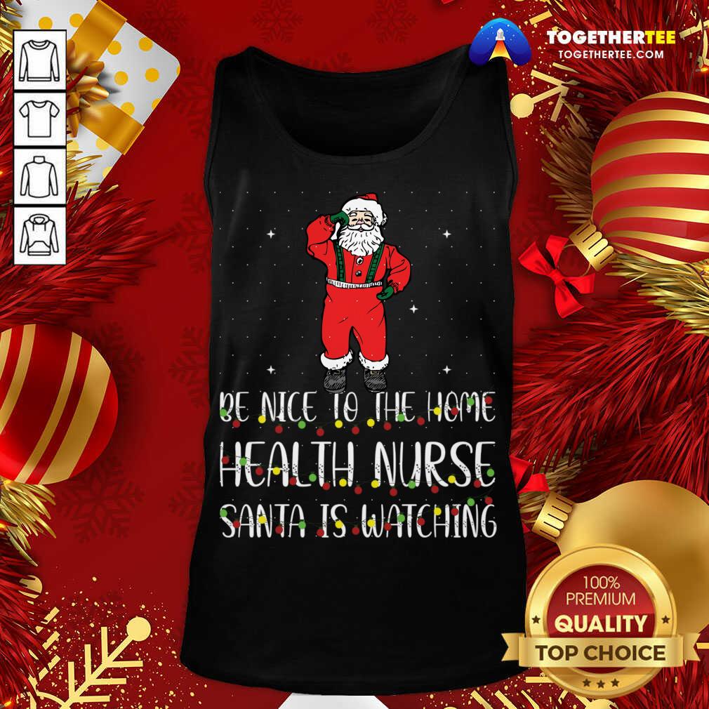 Be Nice To The Nurse Santa Is Watching Christmas Tank Top - Design By Togethertee.com Be Nice To The Nurse Santa Is Watching Christmas Tank Top - Design By Togethertee.com