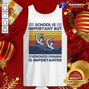 School Is Important But Synchronized Swimming Is Importanter Vintage Tank Top - Design By Togethertee.com
