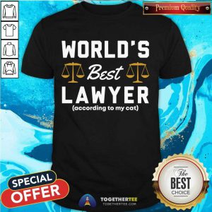 World'S Best Lawyer According To My Cat T-Shirt - Design By Togethertee.com