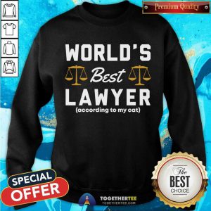 World'S Best Lawyer According To My Cat Sweatshirt - Design By Togethertee.com