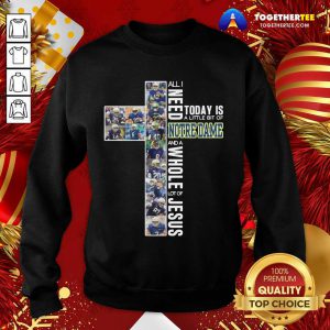 All I Need Today Is A Little Bit Of Notre Dame And A Whole Lot Of Jesus Sweatshirt - Design By Togethertee.com