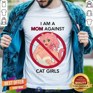 I Am A Mom Against Cat Girls Shirt - Design By Togethertee.com