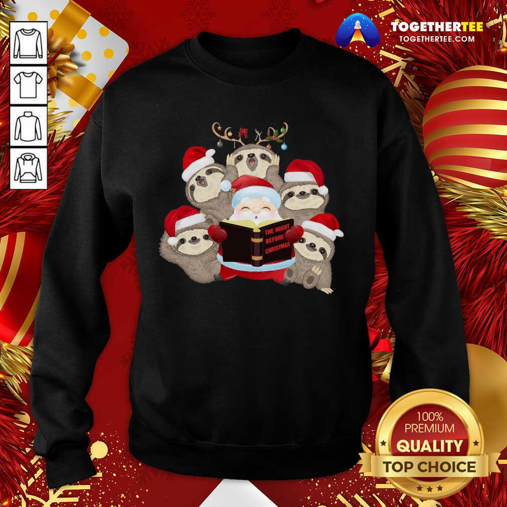 Santa And Sloth Reindeer The Night Before Christmas Sweatshirt - Design By Togethertee.com Santa And Sloth Reindeer The Night Before Christmas Sweatshirt - Design By Togethertee.com