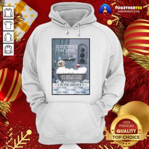 Shih Tzu Sometimes I Take Baths Vertical Hoodie - Design By Togethertee.com
