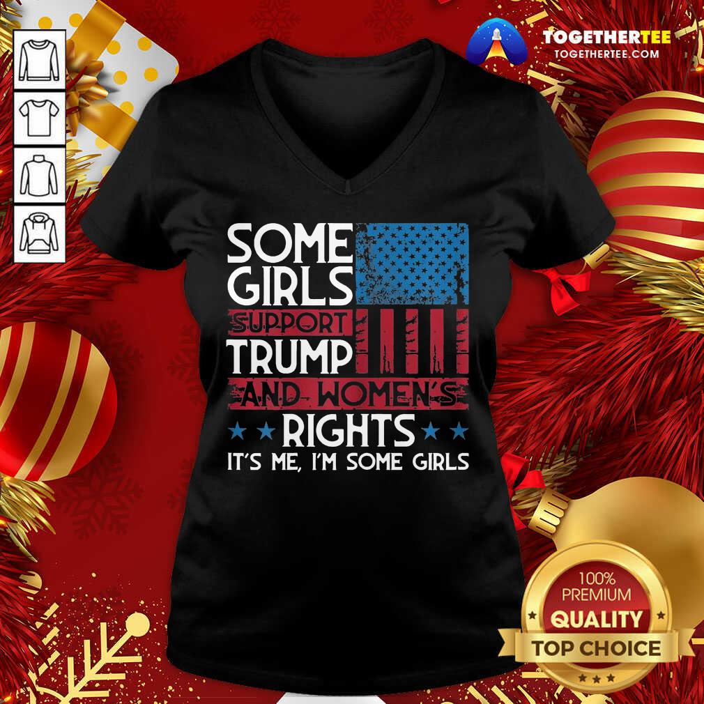 Some Girls Support Trump And Women's Rights Usa Flag Election V-neck - Design By Togethertee.com Some Girls Support Trump And Women's Rights Usa Flag Election V-neck - Design By Togethertee.com