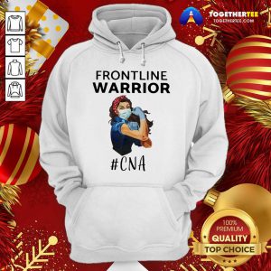 Strong Girl Frontline Warrior #Cna Hoodie - Design By Togethertee.com