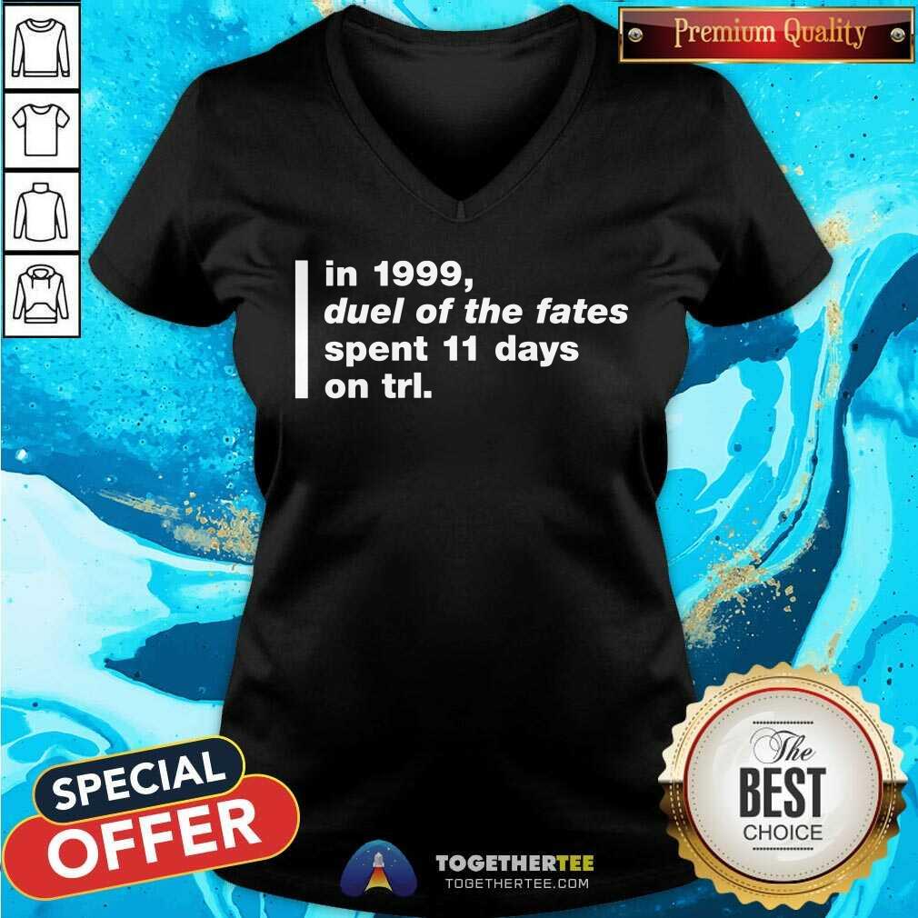 In 1999 Duel Of The Fates Spent 11 Days On Trl Shirt Super Yaki Talking Bay 94 Trl History V-neck - Design By Togethertee.com In 1999 Duel Of The Fates Spent 11 Days On Trl Shirt Super Yaki Talking Bay 94 Trl History V-neck - Design By Togethertee.com