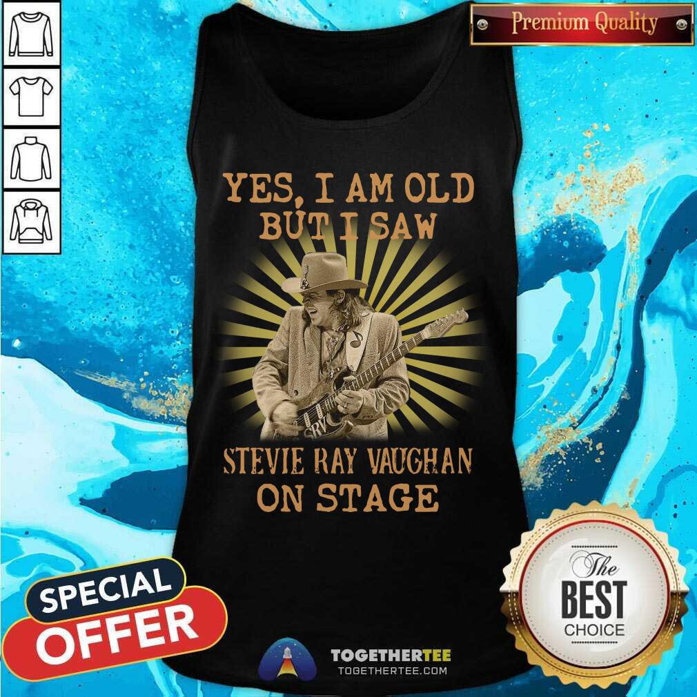 Yes I Am Old But I Saw Stevie Ray Vaughan On Stage Tank Top - Design By Togethertee.com Yes I Am Old But I Saw Stevie Ray Vaughan On Stage Tank Top - Design By Togethertee.com