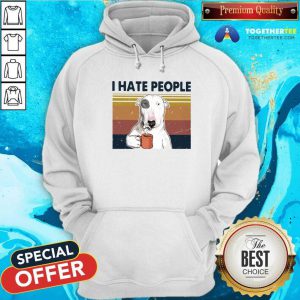 Bull Terrier I Hate People Vintage Hoodie