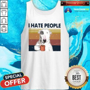 Bull Terrier I Hate People Vintage Tank Top