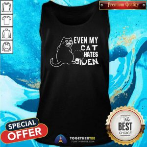 Even My Cat Hates Biden Tank Top