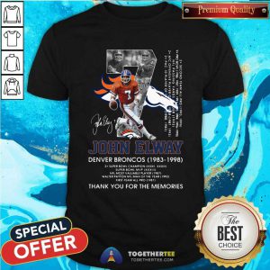 7 John Elway Denver Broncos 1983 1998 Thank You For The Memories Signature Shirt