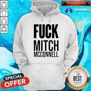 Fuck Mitch Mcconnell Hoodie - Design By Togethertee.com