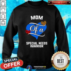 Mom Of A Special Needs Warrior Heart Sweatshirt