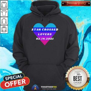 Heart Star Crossed Lovers 02.14.2021 Sweatshirt - Design By Togethertee.com