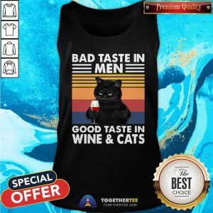 Black Cat Bad Taste In Men Good Taste In Wine And Cats Vintage 2021 Tank Top