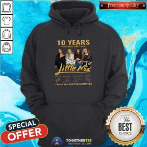 10 Years Little Mix Thank You For The Memories Signatures Hoodie - Design By Togethertee.com