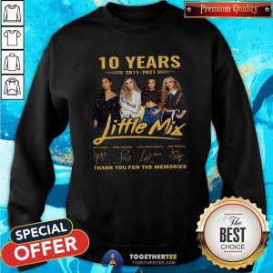 10 Years Little Mix Thank You For The Memories Signatures Sweatshirt - Design By Togethertee.com