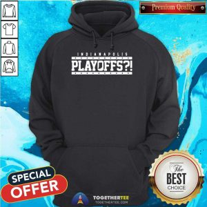 Indianapolis Colts Playoffs Hoodie - Design By Togethertee.com