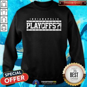 Indianapolis Colts Playoffs Sweatshirt - Design By Togethertee.com