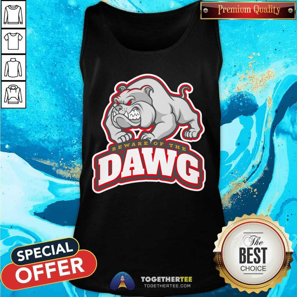 Beware Of The Dawg Pullover Tank Top - Design By Togethertee.com Beware Of The Dawg Pullover Tank Top - Design By Togethertee.com
