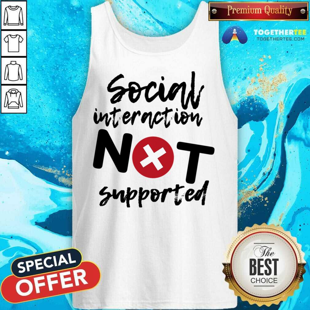 Social Interaction Not Supported Classic Tank Top - Design By Togethertee.com Social Interaction Not Supported Classic Tank Top - Design By Togethertee.com