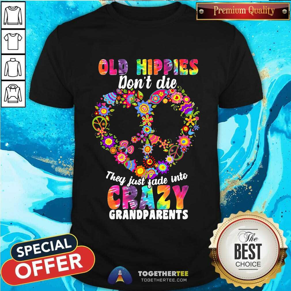 perfect-flower-old-hippies-dont-die-they-just-fade-into-crazy-shirt Flower Old Hippies Don’t Die They Just Fade Into Crazy Grandparents Shirt - Design By Togethertee.com