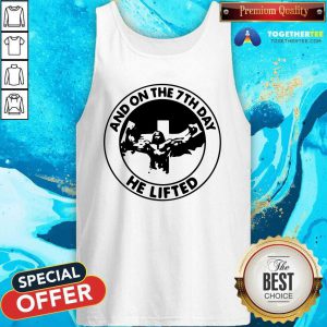 Jesus And On The 7th Day He Lifted Tank Top