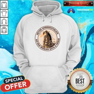 Never Underestimate An Old Woman With A Horse Hoodie