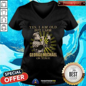 Yes I Am Old But I Saw George Michael On Stage Signature V-neck