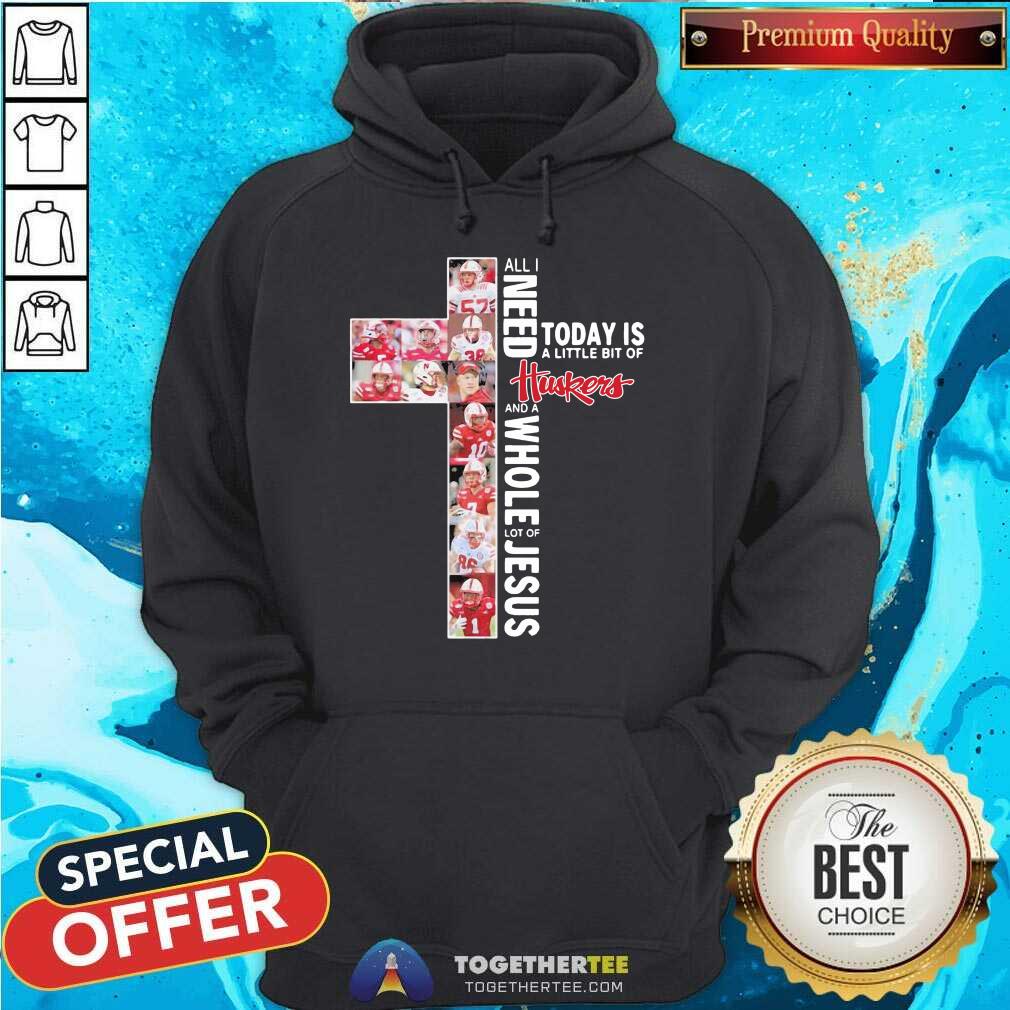 All I Need Today Is A Little Bit Of Nebraska Cornhuskers And A Whole Lot Of Jesus Hoodie - Design By Togethertee.com All I Need Today Is A Little Bit Of Nebraska Cornhuskers And A Whole Lot Of Jesus Hoodie - Design By Togethertee.com