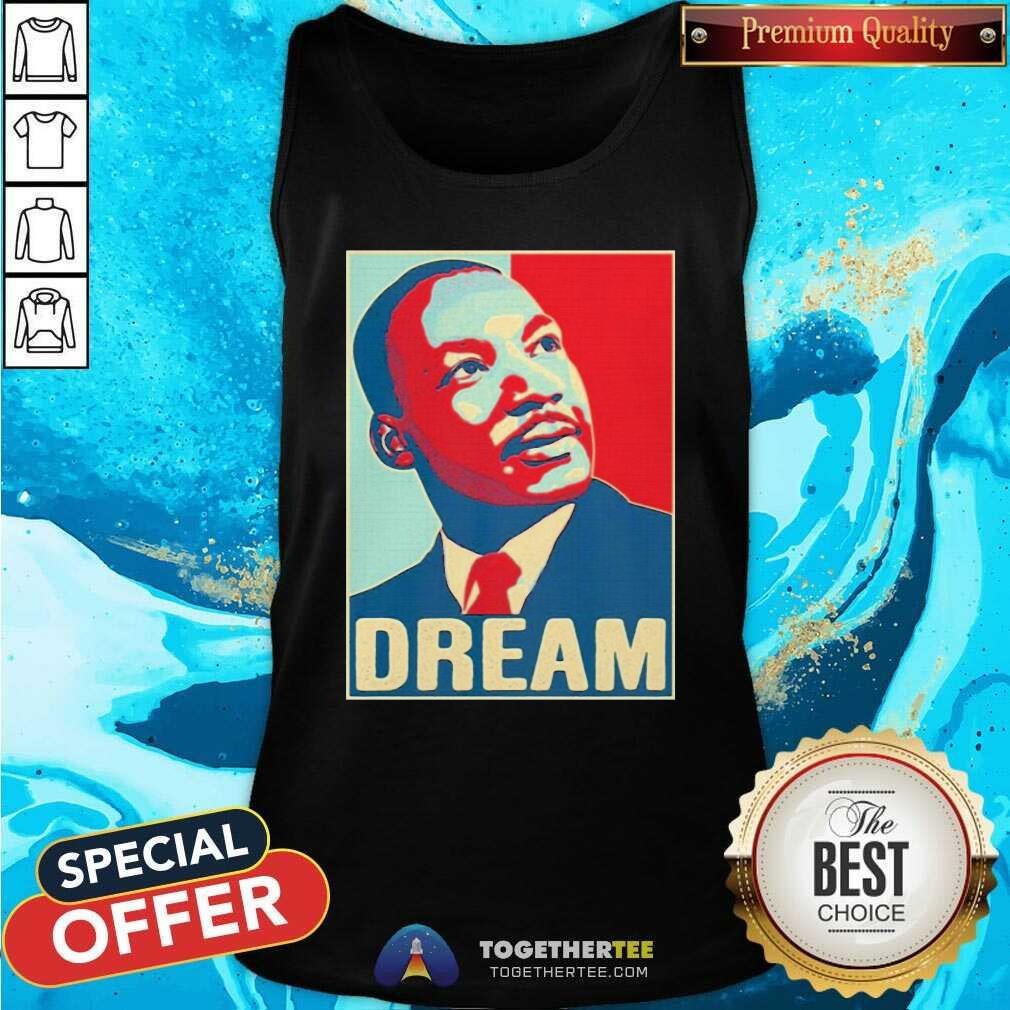 Martin Luther King Jr I Have A Dream Hope Style Portrait Tank Top Martin Luther King Jr I Have A Dream Hope Style Portrait Tank Top