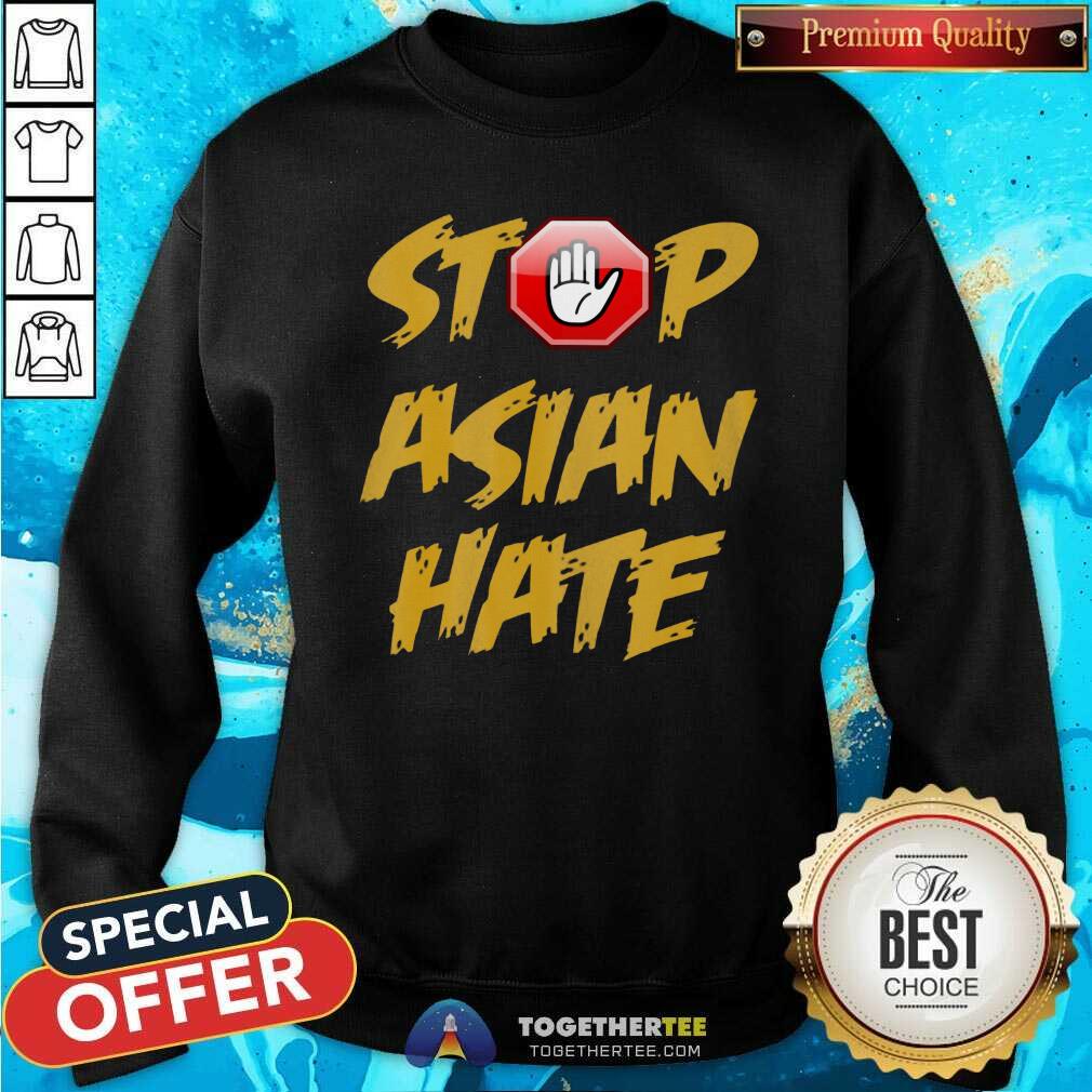 Awesome Anti Asian Racism Stop Asian Hate Sweatshirt Awesome Anti Asian Racism Stop Asian Hate Sweatshirt
