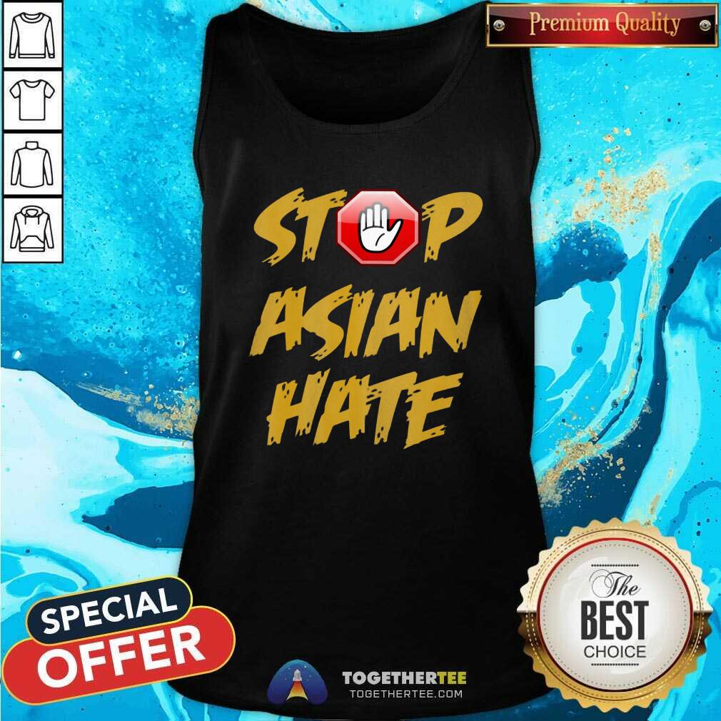 Awesome Anti Asian Racism Stop Asian Hate Tank Top Awesome Anti Asian Racism Stop Asian Hate Tank Top
