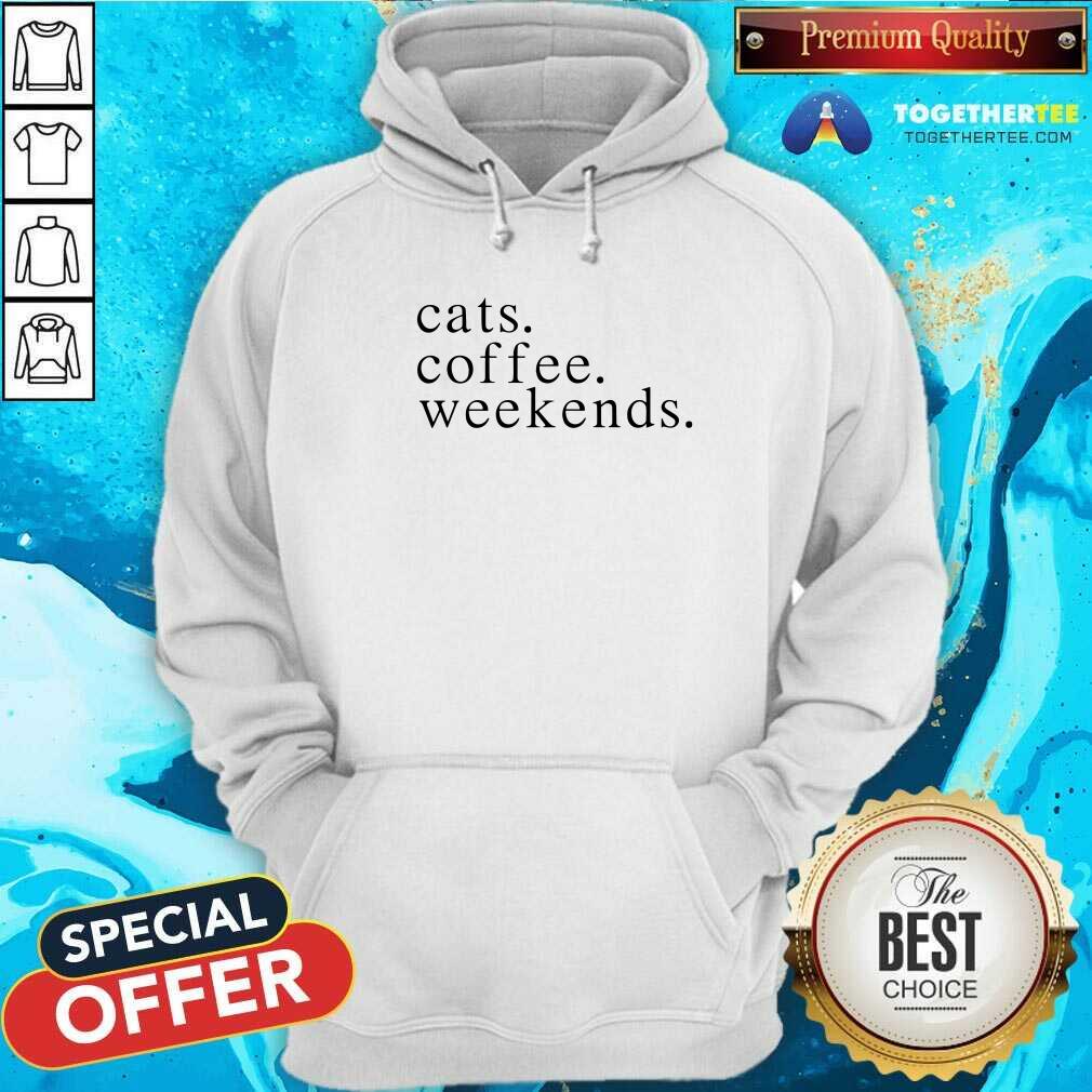 Awesome Cats Coffee Weekends Hoodie Awesome Cats Coffee Weekends Hoodie