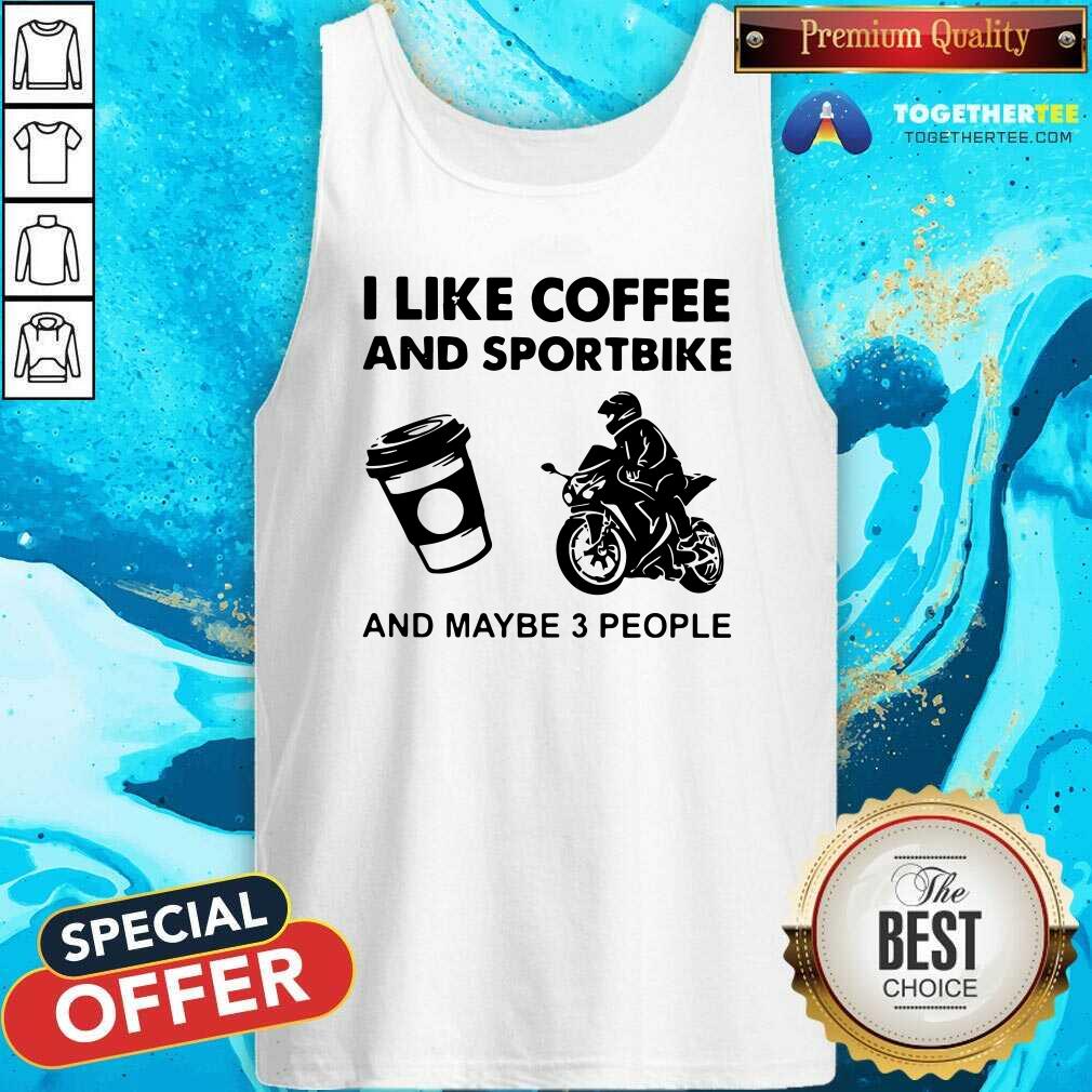 I Like Coffee And Sportbike And Maybe 3 People V-neck I Like Coffee And Sportbike And Maybe 3 People V-neck - Design By Togethertees.com