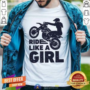 Motocross Ride Like A Girl Shirt - Design By Togethertees.com