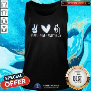 Awesome Peace Love Anesthesia Tank Top