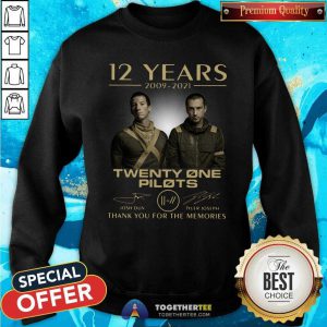 Cool 12 Years 2009 2021 Twenty One Pilots Signatures Sweatshirt